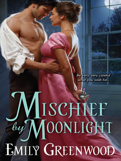 Title details for Mischief by Moonlight by Emily Greenwood - Available
